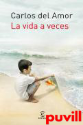 La vida a veces