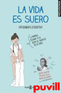 La vida es suero