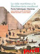 La vida martima a la Mediterrnia medieval : fonts histriques i literries
