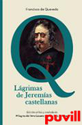 Lgrimas de Jeremas castellanas : ordenando y declarando la letra hebrea, con parfrasis y comentarios