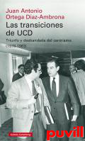 Las transiciones de UCD : Triunfo y desbandada del centrismo (1978-1983)