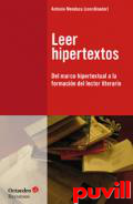 Leer hipertextos : del marco hipertextual a la formacin del lector literario