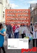 Legislacin penal juvenil comentada y concordada