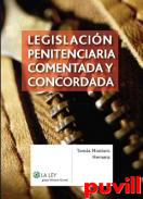 Legislacin penitenciaria comentada y concordada