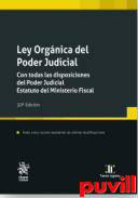 Ley Orgnica el Poder Judicial : con todas las disposiciones del Poder Judicial. Estatuto del Ministerio Fiscal
