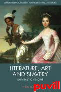 Literature, Art and Slavery : Ekphrastic Visions