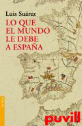 Lo que el mundo le debe a Espaa