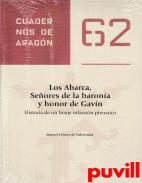Los abarca, seores de la barona y honor de Gavn : historia de un linaje infanzn pirenaico