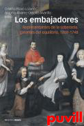 Los embajadores : representantes de la soberana, garantes del equilibrio, 1659-1748