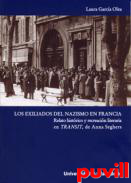 Los exiliados del nazismo en Francia : relato histrico y recreacin literaria en 