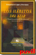 Los hbitos del azar : (relatos)