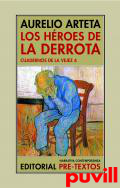 Los hroes de la derrota : Cuadernos de la vejez 4