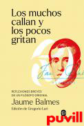 Los muchos callan y los pocos gritan : Reflexiones breves de un filsofo original
