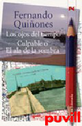 Los ojos del tiempo ; Culpable, o, El ala de la 

sombra