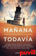 Maana todava : doce distopas para el siglo XXI