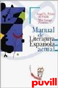 Manual de literatura espaola actual : de 

la tansicin al tercer milenio