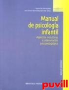 Manual de psicologa infantil : 

aspectos evolutivos e intervencin psicopedaggica