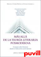 Ms all de la teora literaria posmoderna : 6 ensayos sobre literatura desde la Crtica de la razn literaria