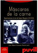 Mscaras de la carne : aproximaciones al cine de Ingmar Bergman (1918-2018)