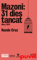 Mazoni : 31 dies tancat/ 31 dies de gira