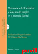 Mecanismos de flexibilidad y fomento del empleo en el mercado laboral