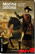 Medina Sidonia : el poder de la aristocracia, 1580-1670