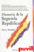 Memoria de la Segunda Repblica : mito y realidad