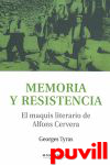 Memoria y resistencia : el maquis literario de 

Alfons Cervera