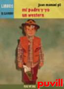 Mi padre y yo : un western