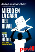 Miedo en la cara del rival : Por qu el Real Madrid es el club ms admirado y temido