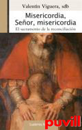 Misericordia, Seor, misericordia : el sacramento de la reconciliacin