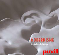 Modernisme : art, tallers, indstries