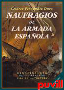 Naufragios de la Armada Espaola : relacin histrica formada con presencia de los documentos oficiales que existen en el archivo del Ministerio de Marina