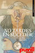 No tardes en suceder