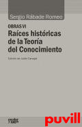 Obras, 6. Races histricas de la teora del conocimiento