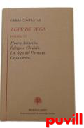 Obras completas, 6. Huerto deshecho ; gloga a Claudio ; La Vega del Parnaso ; Otros versos