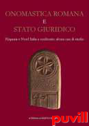 Onomastica romana e stato giuridico : Hispania e Nord Italia a confronto : alcuni casi di studio