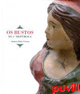 Os busto da 1 Repblica