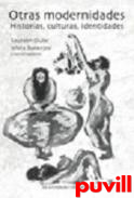 Otras modernidades : historia, culturales, identidades