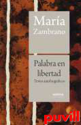 Palabra en libertad : textos autobiogrficos
