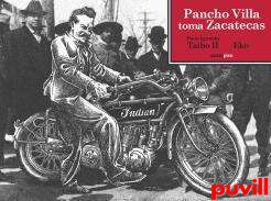 Pancho Villa toma Zacatecas : 