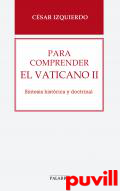 Para comprender el Vaticano II : s15.50ntesis histrica y doctrinal