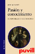 Pasin y conocimiento : el nuevo realismo melodramtico