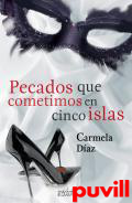 Pecados que cometimos en cinco islas : 