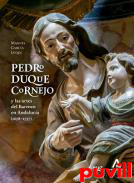 Pedro Duque Cornejo y las artes del Barroco en Andaluca (1678-1757)