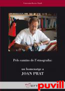Pels camins de l'etnografia : un homenatge a Joan Prat