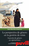 Perspectivas de gnero en la gestin de la crisis : asesora de gnero en operaciones