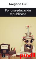 Por una educacin republicana : 
