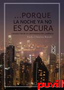 ...porque la noche ya no es oscura