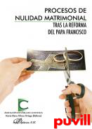 Procesos de nulidad matrimonial tras la reforma del Papa Francisco